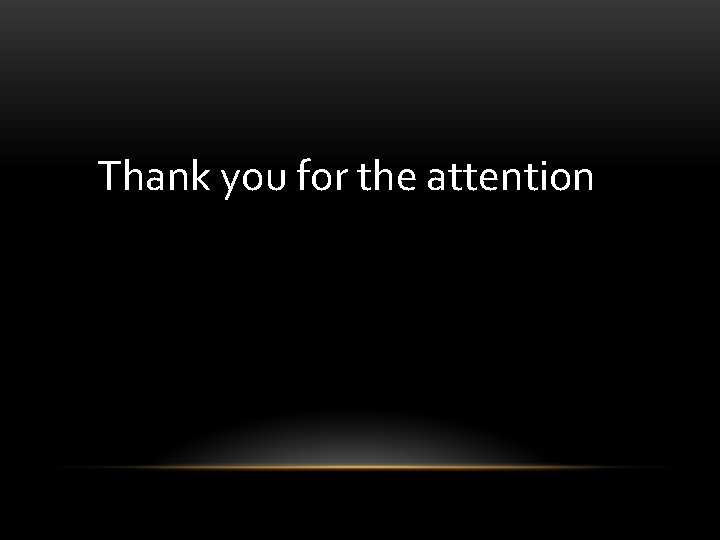 Thank you for the attention 