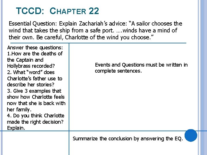TCCD: CHAPTER 22 Essential Question: Explain Zachariah’s advice: “A sailor chooses the wind that