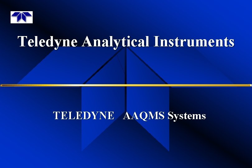 Teledyne Analytical Instruments TELEDYNE AAQMS Systems Teledyne Analytical Instruments TELEDYNE AAQMS Systems