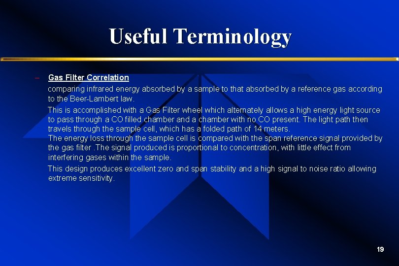 Useful Terminology – Gas Filter Correlation comparing infrared energy absorbed by a sample to Useful Terminology – Gas Filter Correlation comparing infrared energy absorbed by a sample to