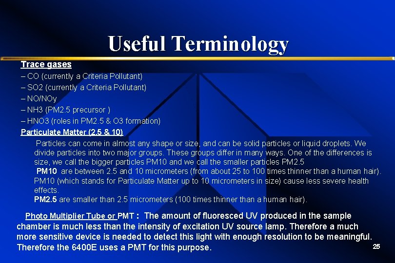 Useful Terminology Trace gases – CO (currently a Criteria Pollutant) – SO 2 (currently Useful Terminology Trace gases – CO (currently a Criteria Pollutant) – SO 2 (currently