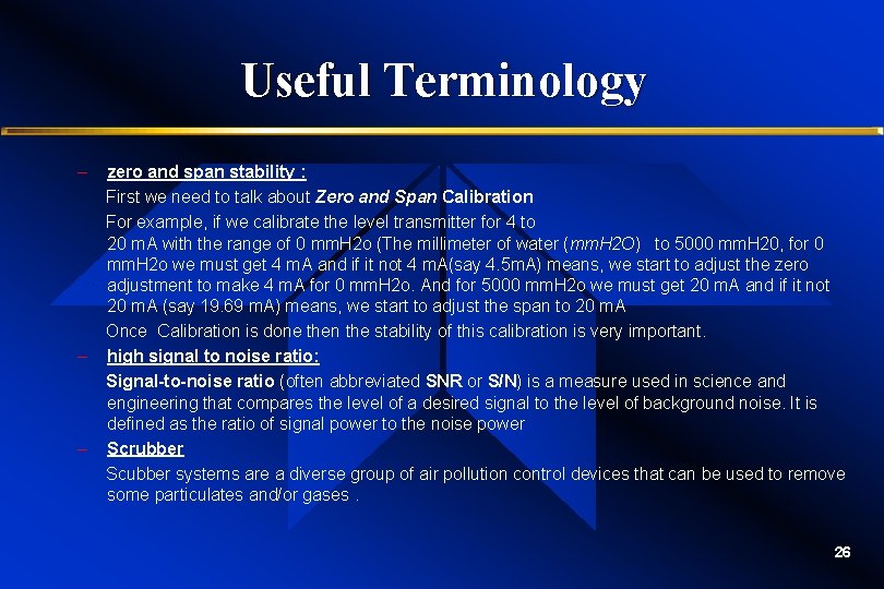 Useful Terminology – – – zero and span stability : First we need to Useful Terminology – – – zero and span stability : First we need to