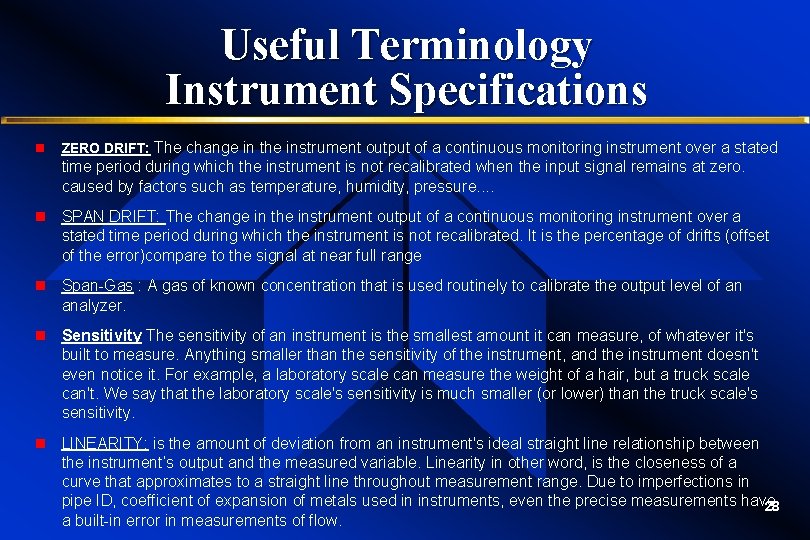 Useful Terminology Instrument Specifications n ZERO DRIFT: The change in the instrument output of Useful Terminology Instrument Specifications n ZERO DRIFT: The change in the instrument output of