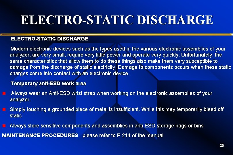 ELECTRO-STATIC DISCHARGE Modern electronic devices such as the types used in the various electronic ELECTRO-STATIC DISCHARGE Modern electronic devices such as the types used in the various electronic