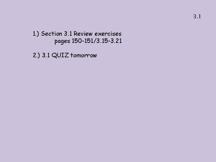 3. 1 1. ) Section 3. 1 Review exercises pages 150 -151/3. 15 -3.