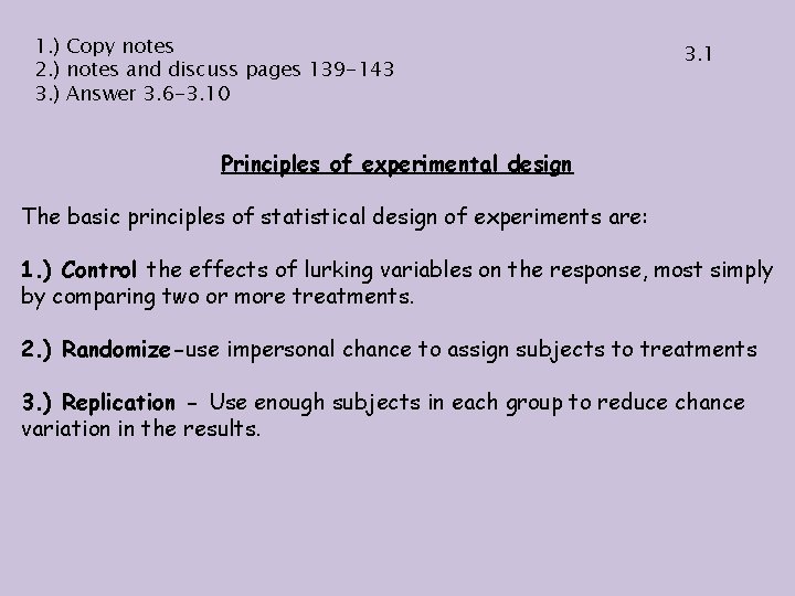 1. ) Copy notes 2. ) notes and discuss pages 139 -143 3. )