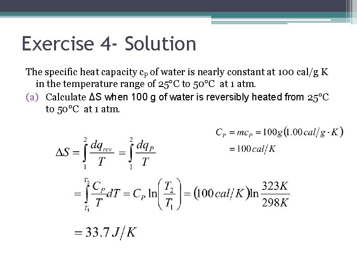 Exercise 4 - Solution The specific heat capacity c. P of water is nearly