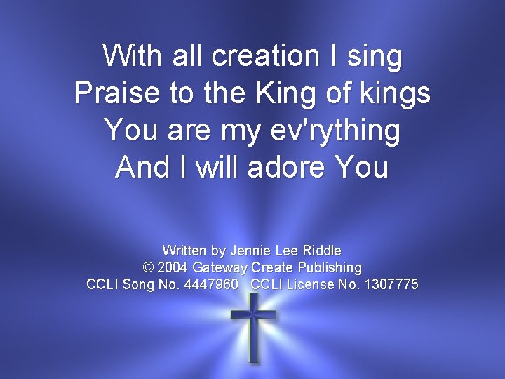 With all creation I sing Praise to the King of kings You are my