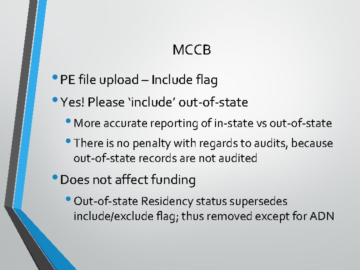 MCCB • PE file upload – Include flag • Yes! Please ‘include’ out-of-state •