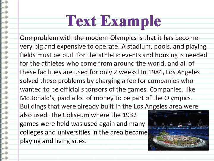 Text Example One problem with the modern Olympics is that it has become very