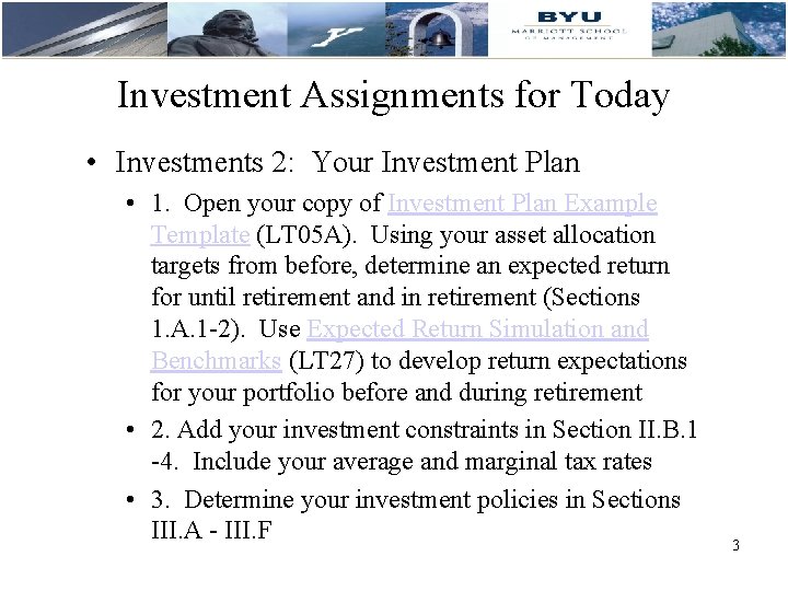 Investment Assignments for Today • Investments 2: Your Investment Plan • 1. Open your