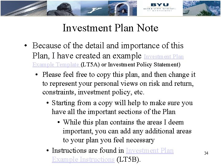 Investment Plan Note • Because of the detail and importance of this Plan, I