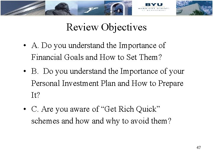 Review Objectives • A. Do you understand the Importance of Financial Goals and How