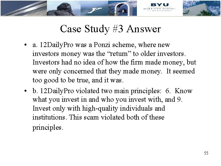 Case Study #3 Answer • a. 12 Daily. Pro was a Ponzi scheme, where