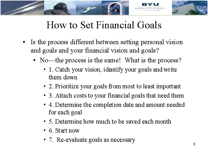 How to Set Financial Goals • Is the process different between setting personal vision