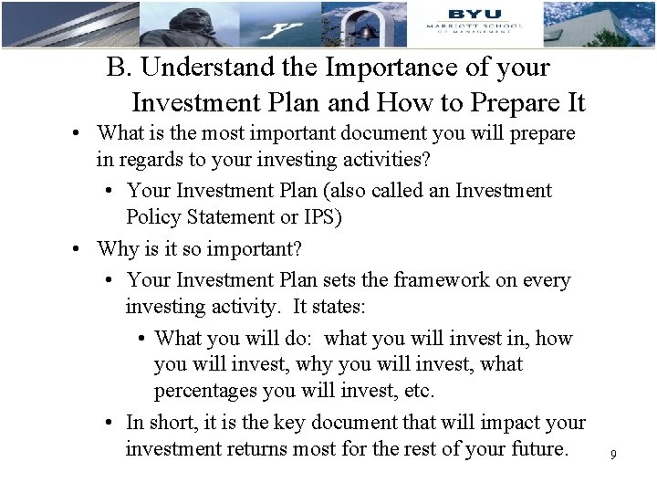 B. Understand the Importance of your Investment Plan and How to Prepare It •