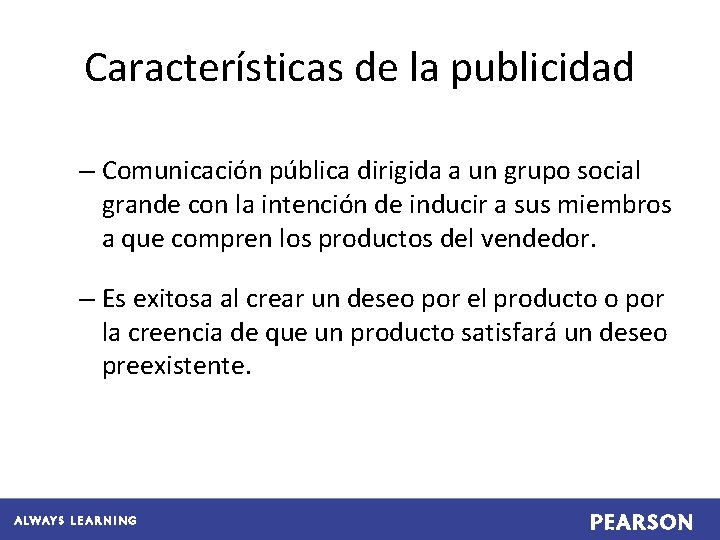 Características de la publicidad – Comunicación pública dirigida a un grupo social grande con