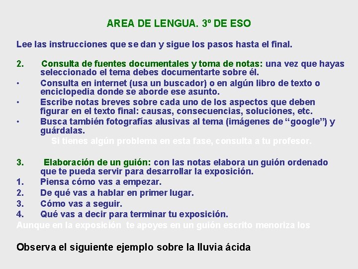 AREA DE LENGUA. 3º DE ESO Lee las instrucciones que se dan y sigue AREA DE LENGUA. 3º DE ESO Lee las instrucciones que se dan y sigue