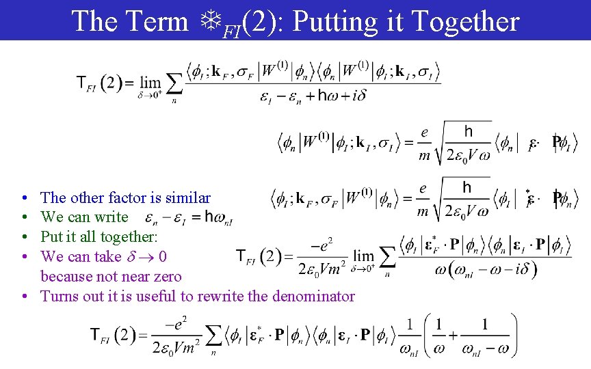 The Term TFI(2): Putting it Together • • The other factor is similar We