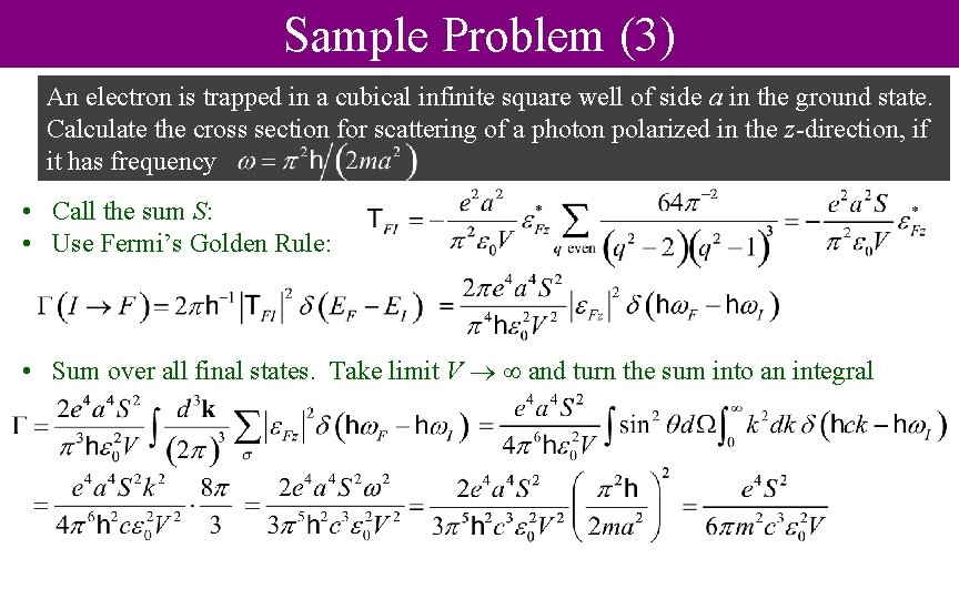 Sample Problem (3) An electron is trapped in a cubical infinite square well of