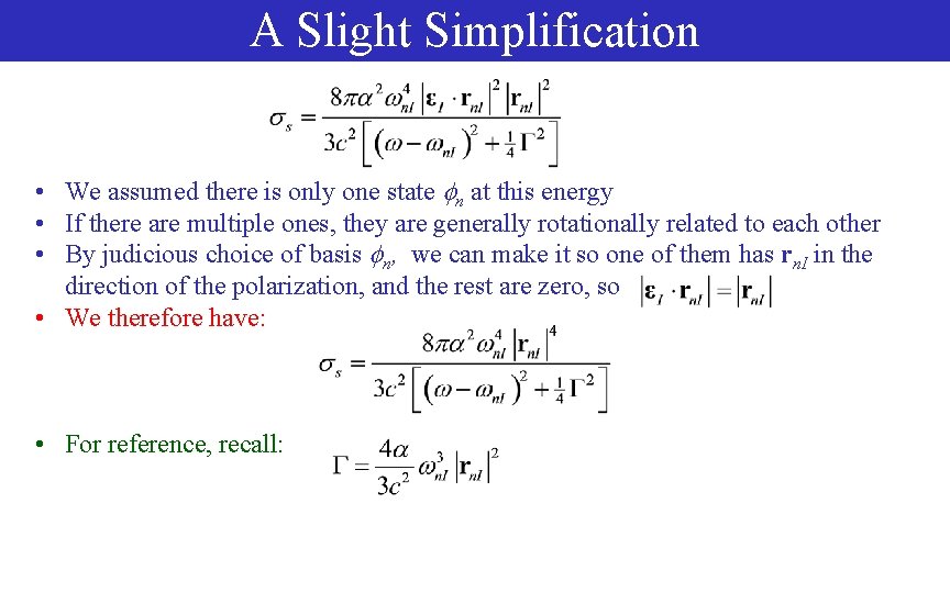 A Slight Simplification • We assumed there is only one state n at this