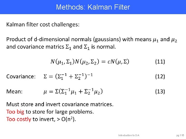 Methods: Kalman Filter Introduction to DA pg 115 