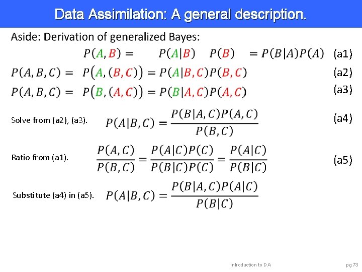 Data Assimilation: A general description. (a 1) (a 2) (a 3) Solve from (a