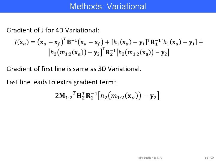 Methods: Variational Gradient of J for 4 D Variational: Gradient of first line is