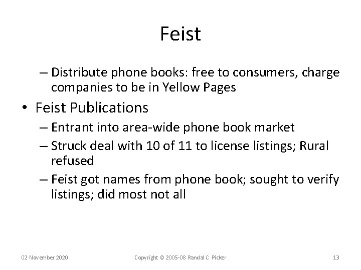 Feist – Distribute phone books: free to consumers, charge companies to be in Yellow