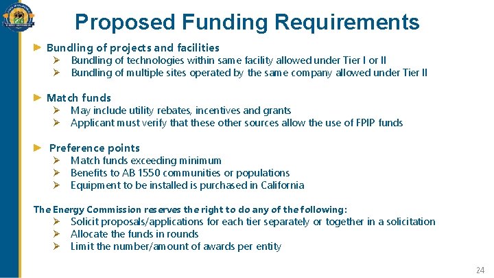 Proposed Funding Requirements Bundling of projects and facilities Ø Bundling of technologies within same Proposed Funding Requirements Bundling of projects and facilities Ø Bundling of technologies within same