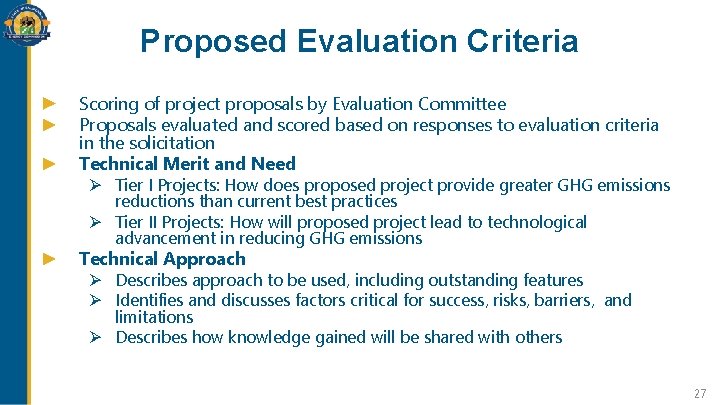 Proposed Evaluation Criteria Scoring of project proposals by Evaluation Committee Proposals evaluated and scored Proposed Evaluation Criteria Scoring of project proposals by Evaluation Committee Proposals evaluated and scored