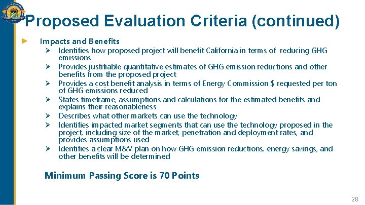 Proposed Evaluation Criteria (continued) Impacts and Benefits Ø Identifies how proposed project will benefit Proposed Evaluation Criteria (continued) Impacts and Benefits Ø Identifies how proposed project will benefit
