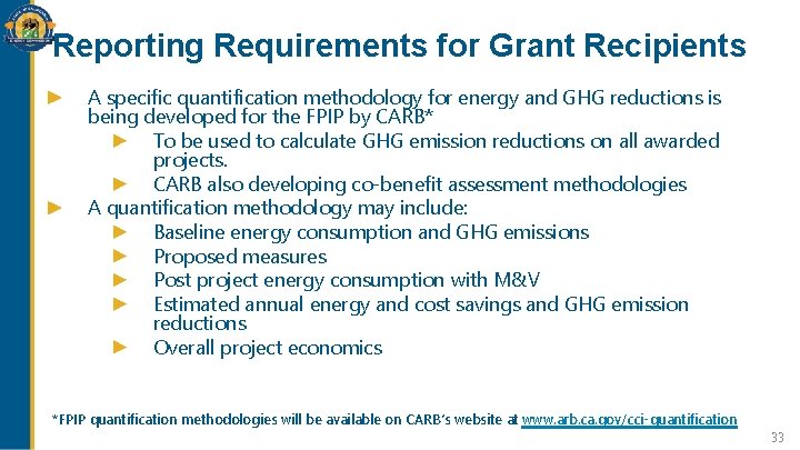 Reporting Requirements for Grant Recipients A specific quantification methodology for energy and GHG reductions Reporting Requirements for Grant Recipients A specific quantification methodology for energy and GHG reductions