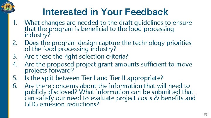 Interested in Your Feedback 1. 2. 3. 4. 5. 6. What changes are needed Interested in Your Feedback 1. 2. 3. 4. 5. 6. What changes are needed