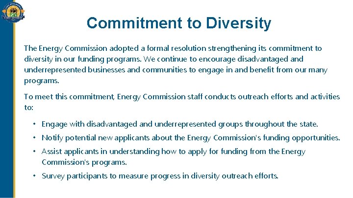 Commitment to Diversity The Energy Commission adopted a formal resolution strengthening its commitment to Commitment to Diversity The Energy Commission adopted a formal resolution strengthening its commitment to