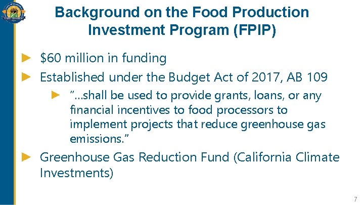 Background on the Food Production Investment Program (FPIP) $60 million in funding Established under Background on the Food Production Investment Program (FPIP) $60 million in funding Established under