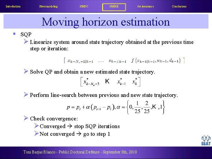 Introduction River modeling NMPC NMHE Set invariance Conclusions Moving horizon estimation § SQP Ø
