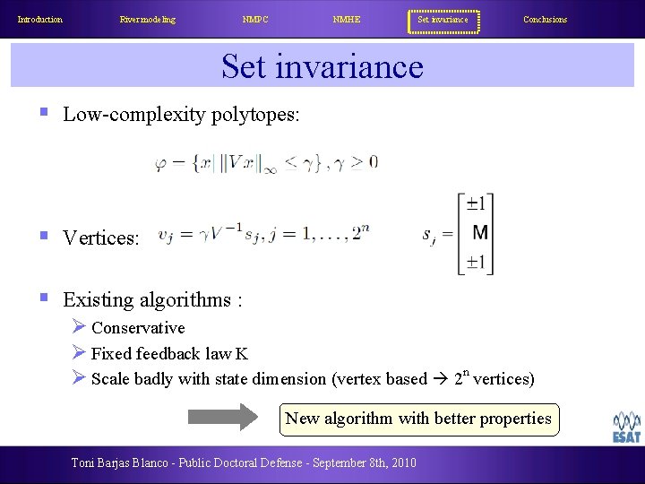 Introduction River modeling NMPC NMHE Set invariance Conclusions Set invariance § Low-complexity polytopes: §