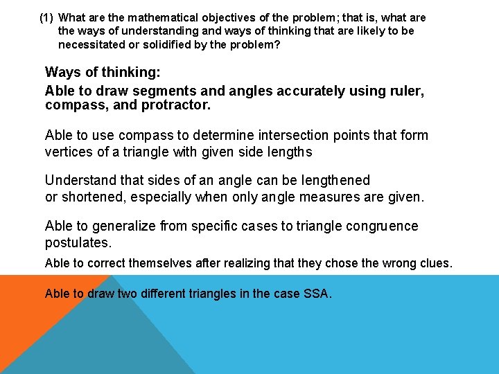 (1) What are the mathematical objectives of the problem; that is, what are the