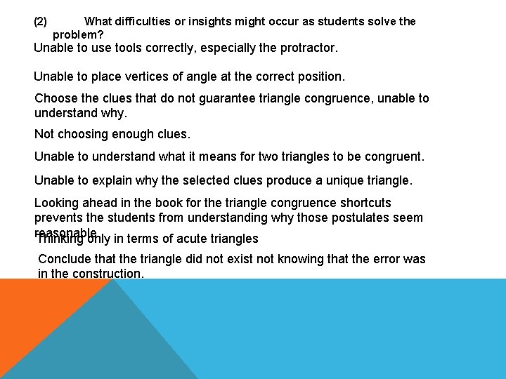 (2) What difficulties or insights might occur as students solve the problem? Unable to