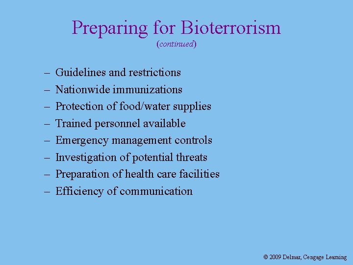 Preparing for Bioterrorism (continued) – – – – Guidelines and restrictions Nationwide immunizations Protection Preparing for Bioterrorism (continued) – – – – Guidelines and restrictions Nationwide immunizations Protection