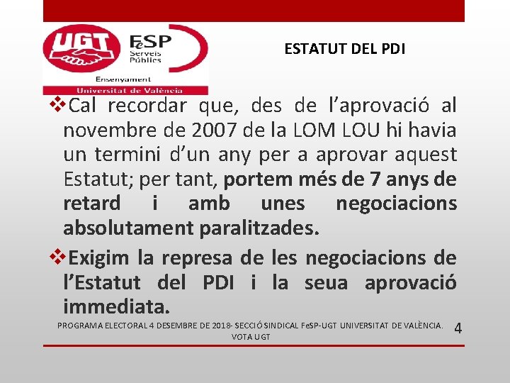 ESTATUT DEL PDI v. Cal recordar que, des de l’aprovació al novembre de 2007