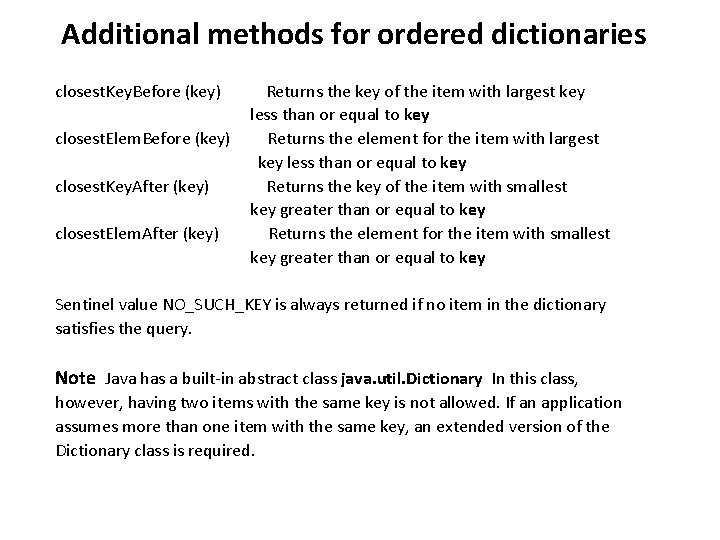 Additional methods for ordered dictionaries closest. Key. Before (key) Returns the key of the