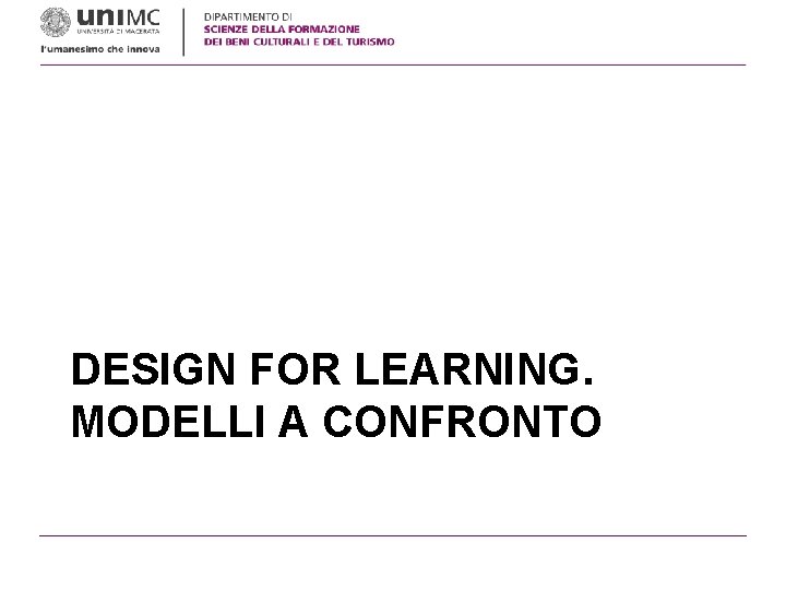 DESIGN FOR LEARNING. MODELLI A CONFRONTO 