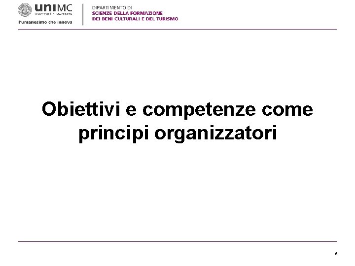 Obiettivi e competenze come principi organizzatori 5 