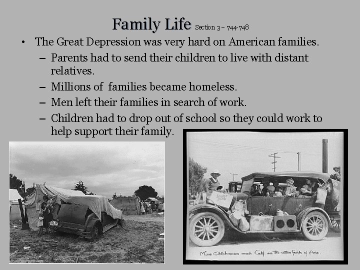 Family Life Section 3 – 744 -748 • The Great Depression was very hard
