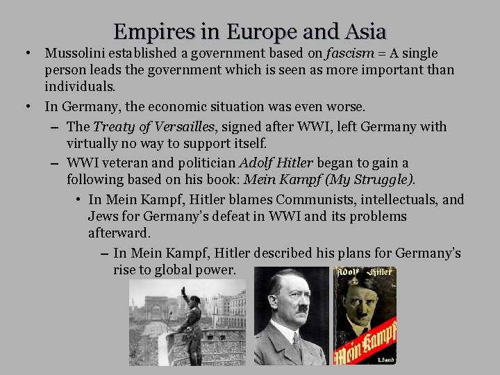 Empires in Europe and Asia • Mussolini established a government based on fascism =