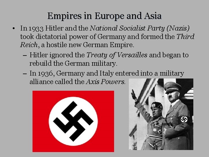 Empires in Europe and Asia • In 1933 Hitler and the National Socialist Party