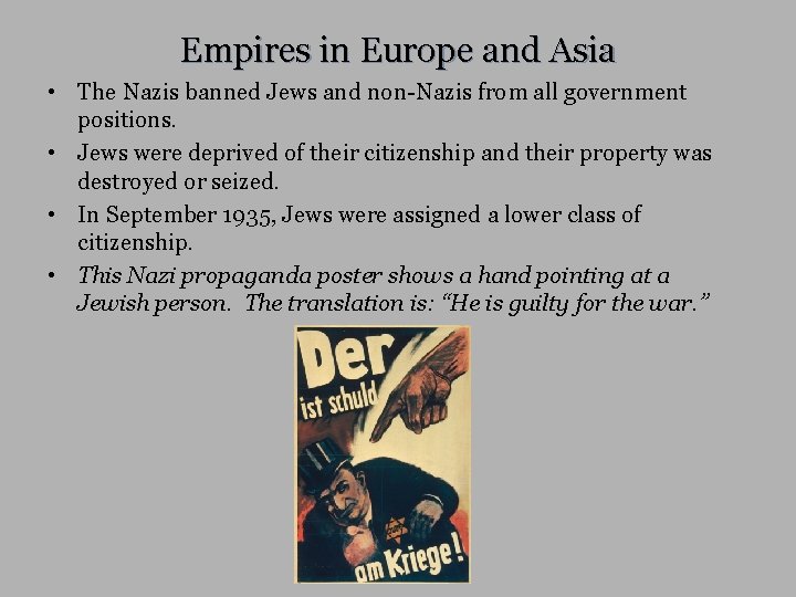 Empires in Europe and Asia • The Nazis banned Jews and non-Nazis from all