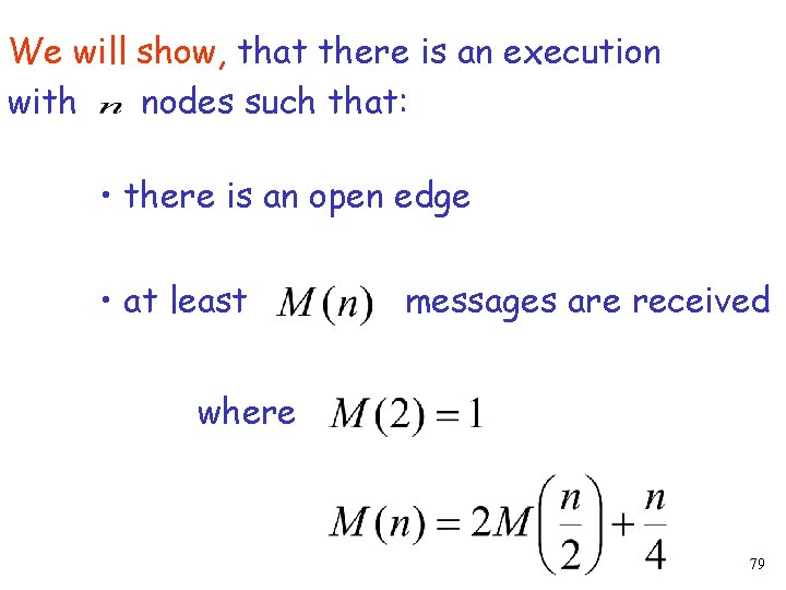 We will show, that there is an execution with nodes such that: • there